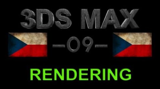 CZTUTORIÁL – 3DS Max – Rendering