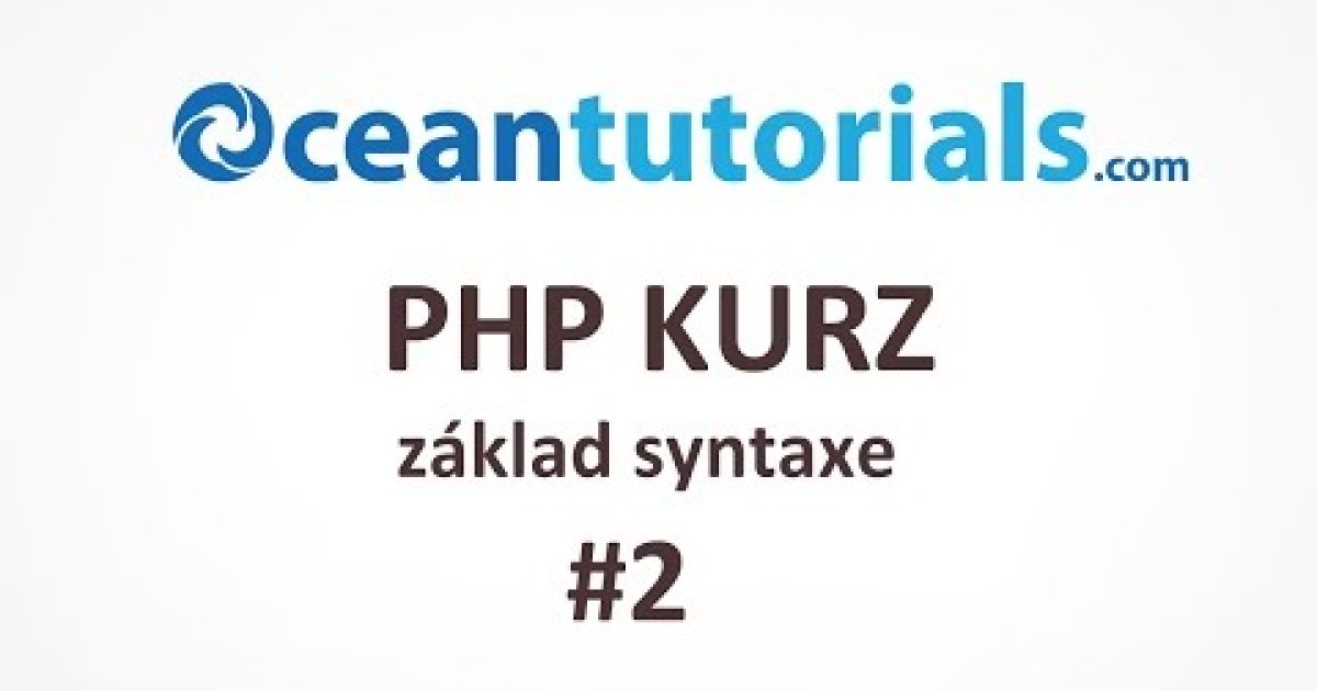 PHP kurz – #2 základ syntaxe