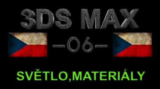 CZTUTORIÁL – 3DS Max – Světlo, material  editor