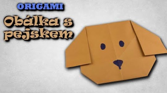 Origami Obálka s Pejskem – jak vyrobit papírovou obálku s motivem psa
