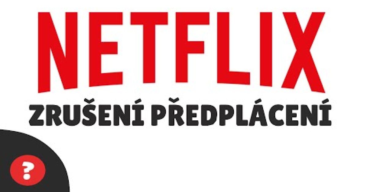 Jak ZRUŠIT předplatné na Netflixu | Návod | Netflix / PC
