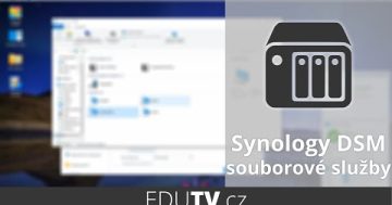 Nastavení souborových služeb v Synology DSM | EduTV