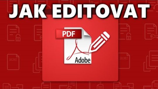 Jak upravit PDF soubor – editace PDF pomocí MS Word nebo online nástroje