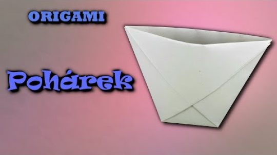 Origami pohárek – jak vyrobit pohárek z papíru a4