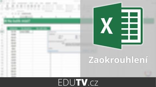Jak zaokrouhlit v Excelu? | EduTV