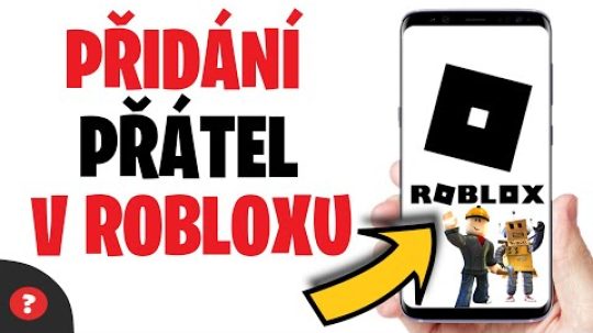 Jak si PŘIDAT PŘÁTELÉ v ROBLOXU | Návod | Roblox / Mobil