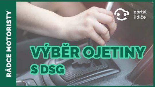 Vybíráme ojetinu s DSG převodovkou | Na co se zaměřit při výběru ojetého vozu s dvouspojkou