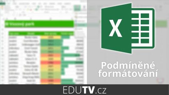 Základy podmíněného formátování v Excelu | EduTV