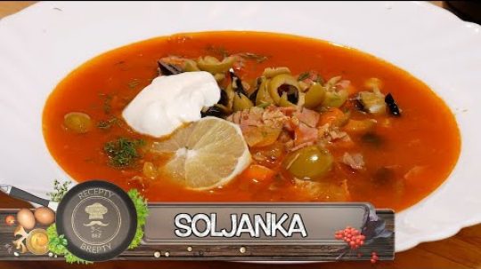 Soljanka (соля́нка) – Vynikající recept na hustou polévku z okurek masa a uzenin!