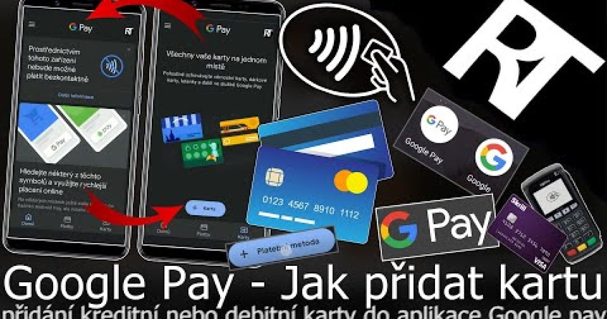 Jak přidat kartu do Google Pay – přidání kreditní karty nebo debetní karty na Google Pay (návod)