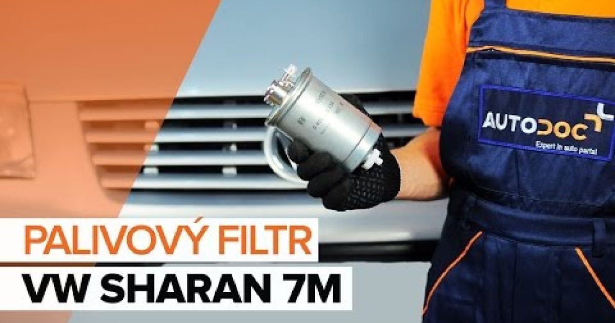 Jak vyměnit palivový filtr na VW SHARAN 7M [NÁVOD]