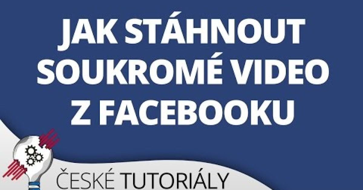 Jak stáhnout soukromé video z Facebooku