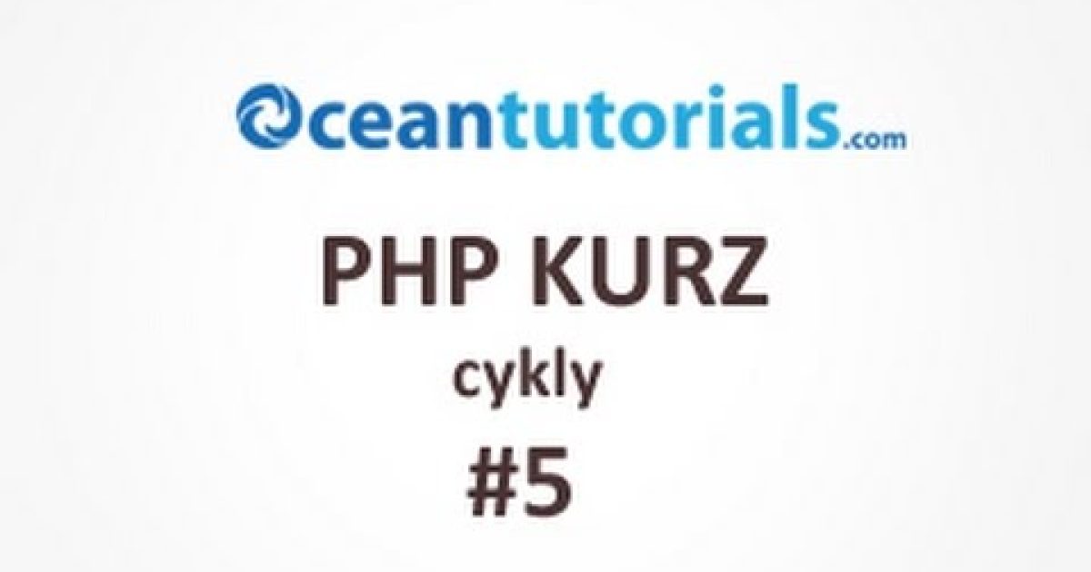 PHP kurz – #5 cykly