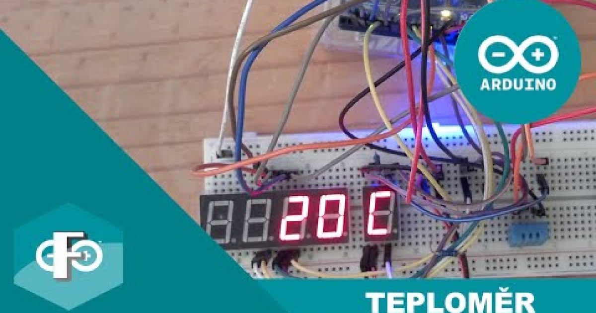 Arduino Projekt: Teploměr | Česky (FilipProjects)